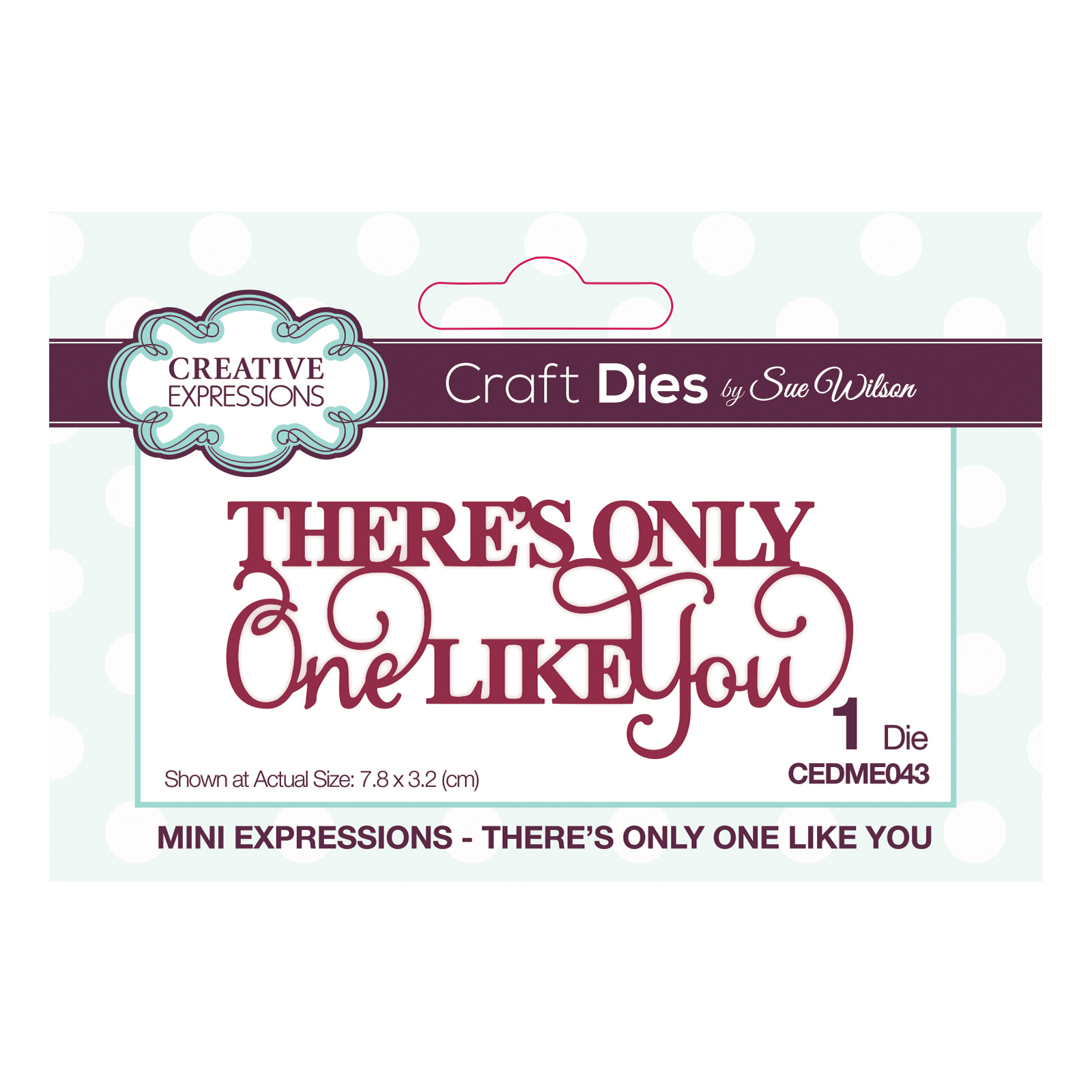 Creative Expressions • Sue Wilson Die There's Only One