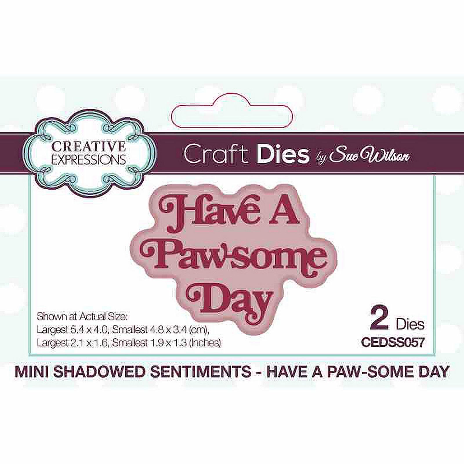 Creative Expressions • Sue Wilson Mini Shadowed Sentiments Have A Paw-some Day Craft Die