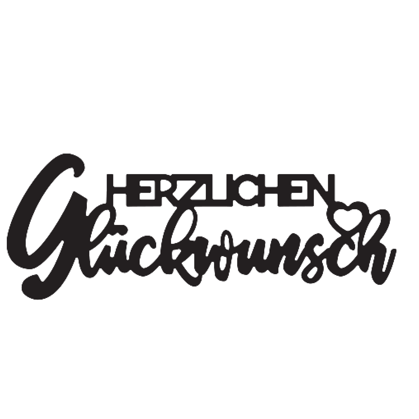 Mundart Stempel • Plantilla de corte con texto en alemán "herzlichen Glückwunsch"