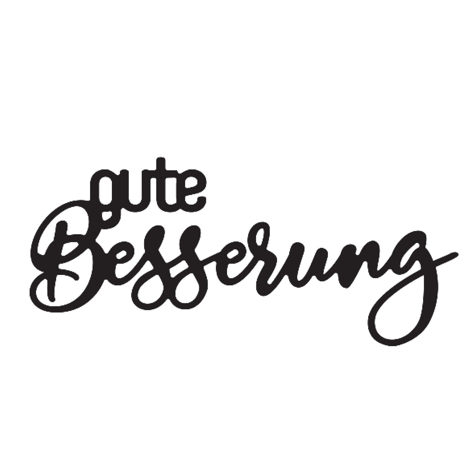 Mundart Stempel • Cutting Die German text gute Besserung