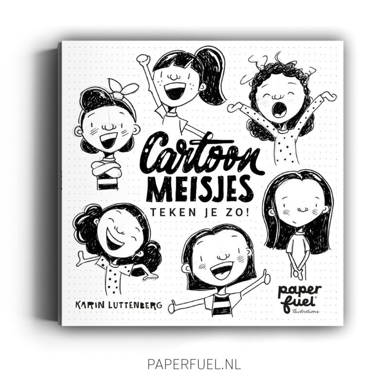 Paperfuel • Cartoonmeisjes teken je zo! (Dutch version)