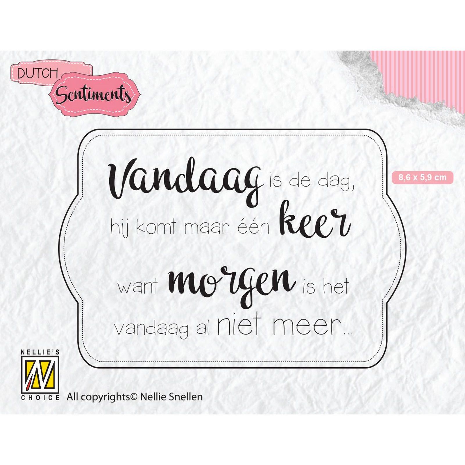 Nellie's Choice • Clear Stamps Dutch Vandaag Is De Dag….