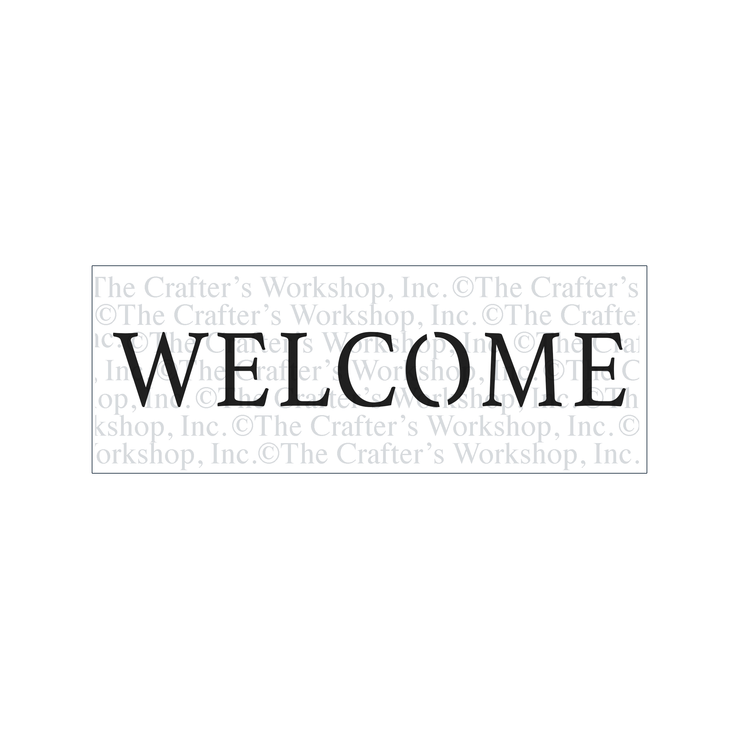 The Crafter's Workshop • Template 41,6x15,2cm Welcome